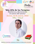 Charlas en corto: Más allá de las terapias: Resiliencia y decisiones en el camino del autismo (Jueves 12 de marzo)