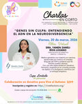 Charlas en corto: Genes sin culpa: entendiendo el ADN en la neurodivergencia (Viernes 20 de marzo)